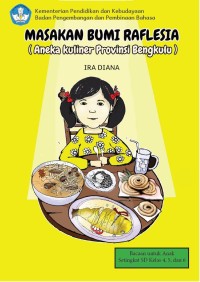 Image of Masakan Bumi Raﬂesia : Aneka Kuliner Provinsi Bengkulu