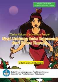 Image of Nyai Undang Ratu Rupawan dari Pulau Kupang: Cerita Rakyat dari Kalimantan Tengah
