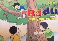 Image of Badu Anak yang Ceroboh